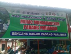 Gerak Cepat Muhammadiyah Pariaman : MDMC Dirikan Posko Terpadu Dan Dapur Umum Untuk Korban Bencana Di Padang Pariaman